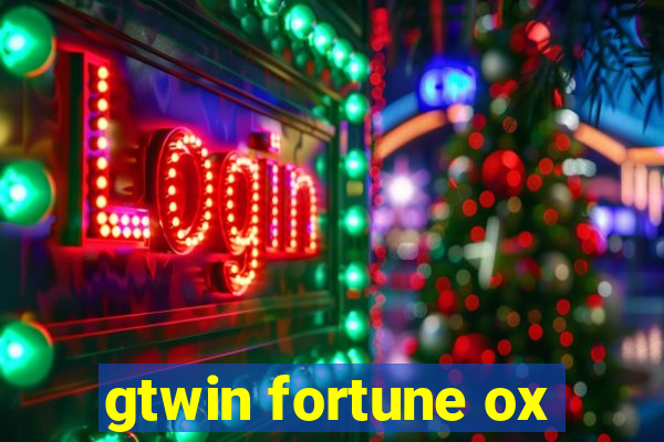 gtwin fortune ox